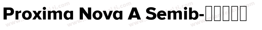 Proxima Nova A Semib字体转换